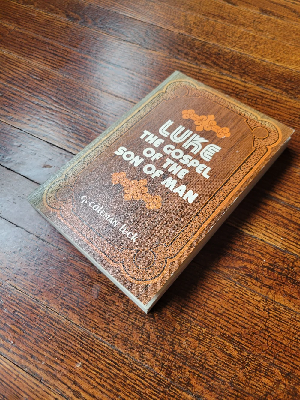 LUKE The Gospel of the Son of Man - Brown Paperback by G. Coleman Luck